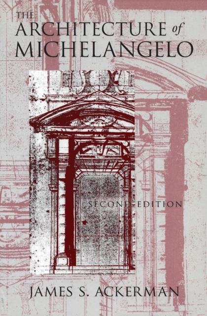 The Architecture of Michelangelo, Paperback / softback Book