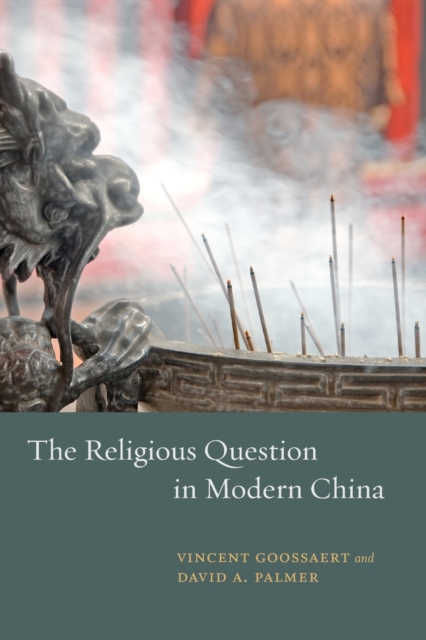 The Religious Question in Modern China, Paperback / softback Book
