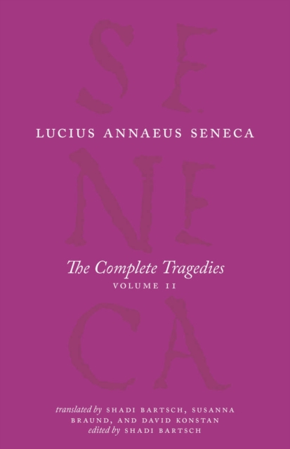 The Complete Tragedies, Volume 2 : Oedipus, Hercules Mad, Hercules on Oeta, Thyestes, Agamemnon, Hardback Book