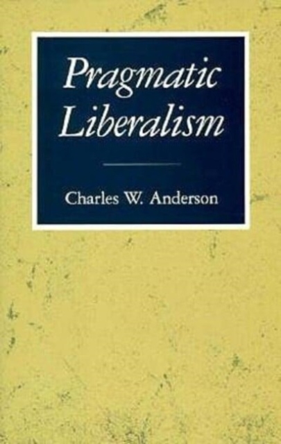 Pragmatic Liberalism, Hardback Book