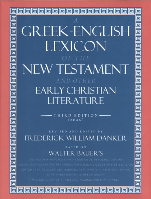 A Greek-English Lexicon of the New Testament and Other Early Christian Literature, PDF eBook
