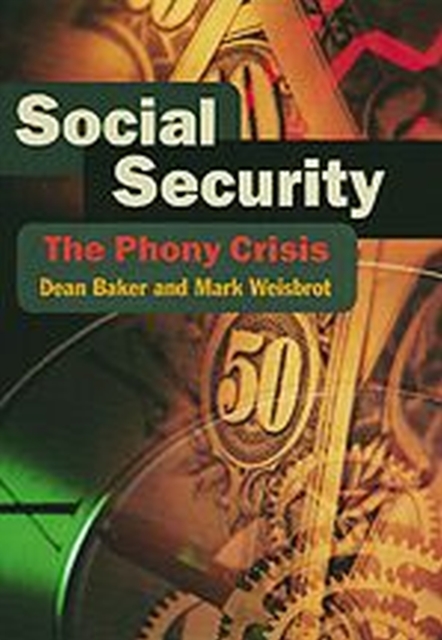 Social Security : The Phony Crisis, Hardback Book