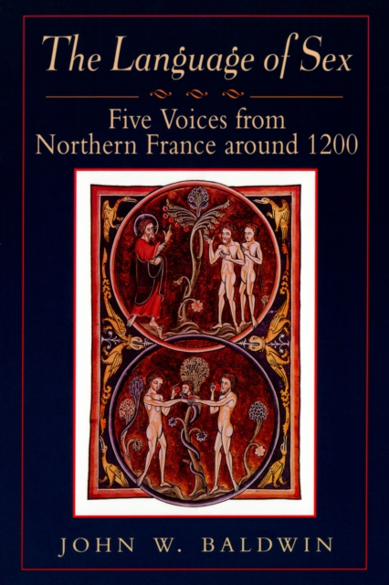The Language of Sex : Five Voices from Northern France around 1200, EPUB eBook