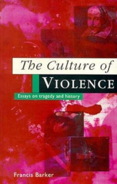 The Culture of Violence : Essays in Tragedy and History, Hardback Book