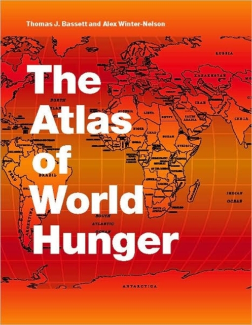 The Atlas of World Hunger, Hardback Book
