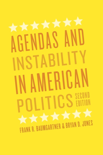 Agendas and Instability in American Politics, Second Edition, Paperback / softback Book
