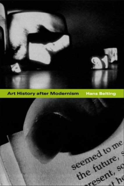 Art History after Modernism, Hardback Book