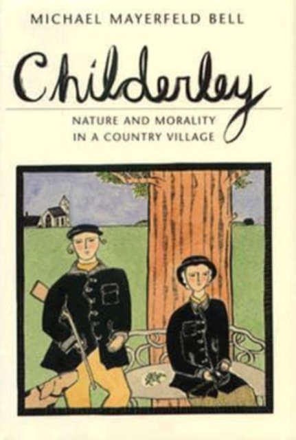 Childerley : Nature and Morality in a Country Village, Hardback Book