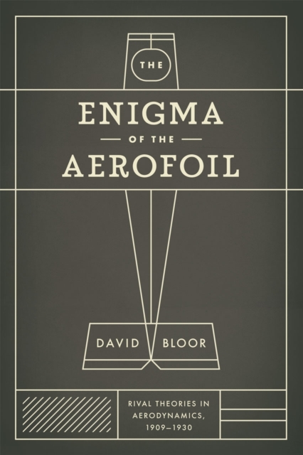 The Enigma of the Aerofoil : Rival Theories in Aerodynamics, 1909-1930, Paperback / softback Book