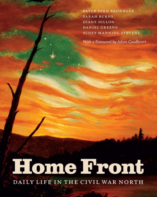 Home Front : Daily Life in the Civil War North, PDF eBook