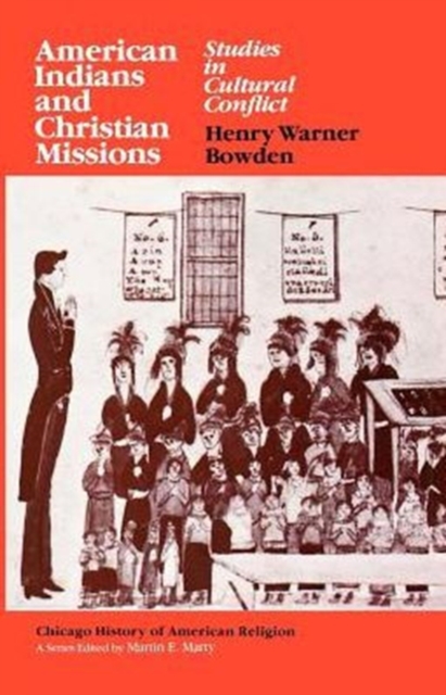 American Indians and Christian Missions : Studies in Cultural Conflict, Paperback / softback Book