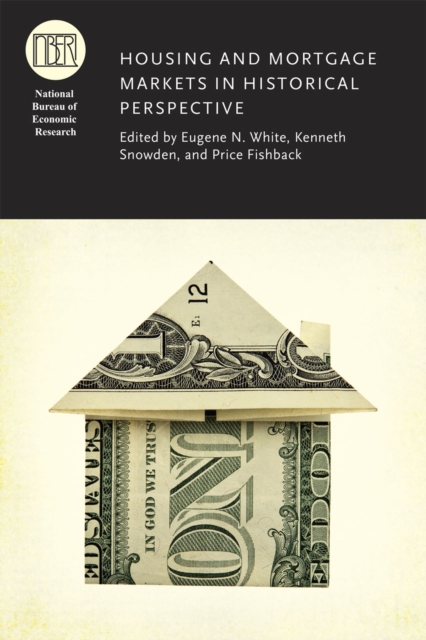 Housing and Mortgage Markets in Historical Perspective, Hardback Book
