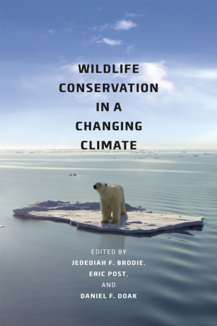 Wildlife Conservation in a Changing Climate, Hardback Book