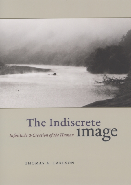 The Indiscrete Image : Infinitude and Creation of the Human, EPUB eBook
