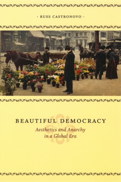 Beautiful Democracy : Aesthetics and Anarchy in a Global Era, PDF eBook