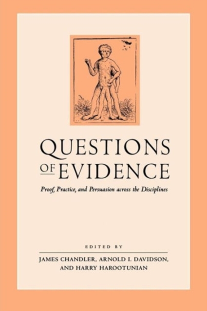 Questions of Evidence : Proof, Practice, and Persuasion across the Disciplines, Paperback / softback Book