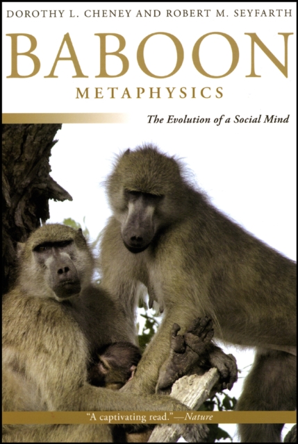 Baboon Metaphysics : The Evolution of a Social Mind, Hardback Book
