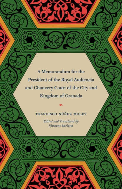 A Memorandum for the President of the Royal Audiencia and Chancery Court of the City and Kingdom of Granada, Paperback / softback Book