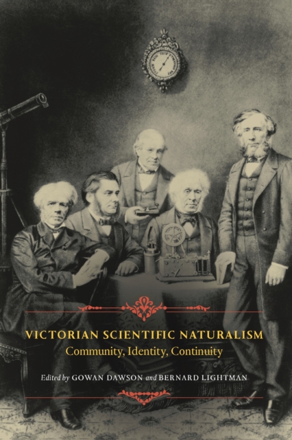 Victorian Scientific Naturalism : Community, Identity, Continuity, EPUB eBook