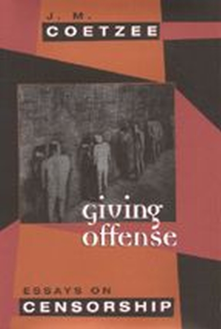 Giving Offense : Essays on Censorship, Hardback Book
