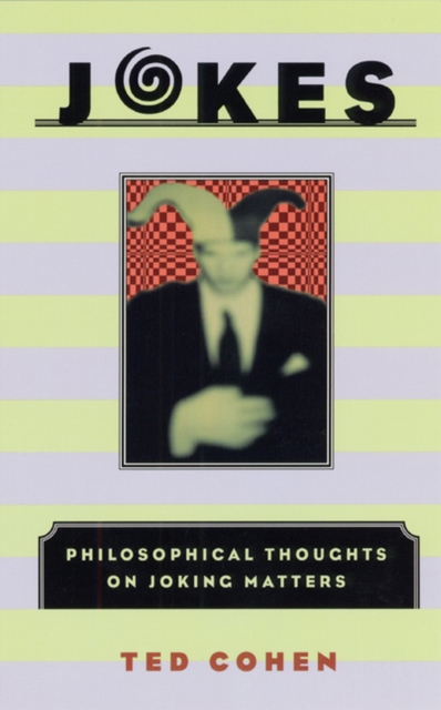 Jokes : Philosophical Thoughts on Joking Matters, Paperback / softback Book