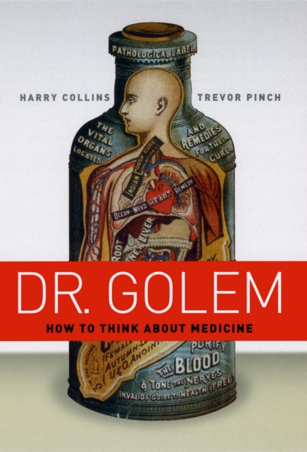 Dr. Golem : How to Think about Medicine, PDF eBook