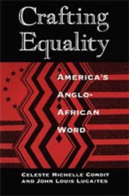 Crafting Equality : America's Anglo-African Word, Hardback Book