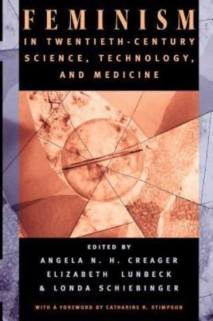 Feminism in Twentieth-Century Science, Technology, and Medicine, Hardback Book