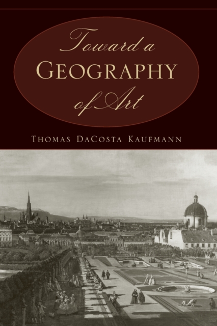Toward a Geography of Art, Paperback / softback Book