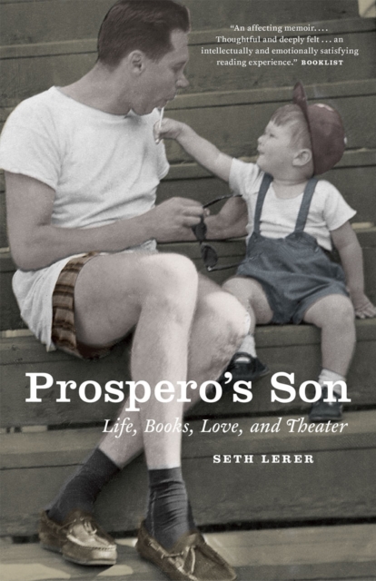 Prospero's Son : Life, Books, Love, and Theater, Paperback / softback Book