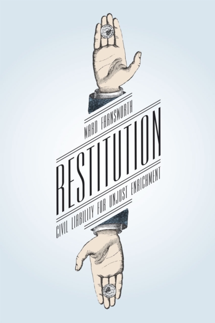 Restitution : Civil Liability for Unjust Enrichment, Paperback / softback Book