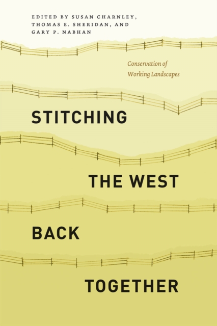 Stitching the West Back Together : Conservation of Working Landscapes, Hardback Book