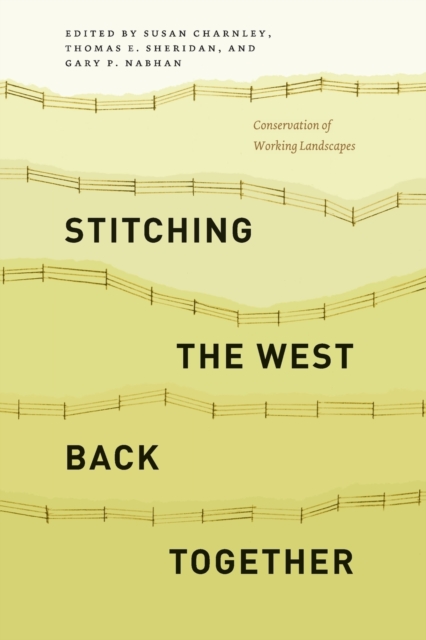 Stitching the West Back Together : Conservation of Working Landscapes, Paperback / softback Book