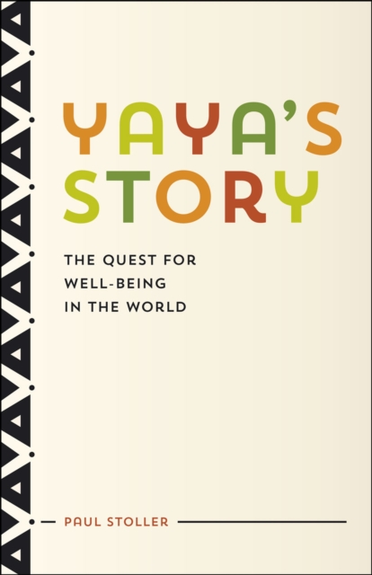 Yaya's Story : The Quest for Well-Being in the World, Hardback Book