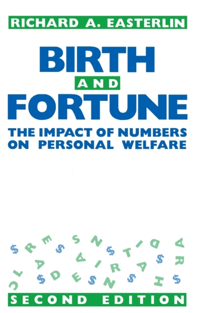 Birth and Fortune : The Impact of Numbers on Personal Welfare, Paperback / softback Book