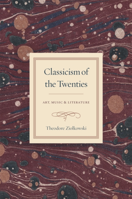 Classicism of the Twenties : Art, Music, and Literature, Hardback Book