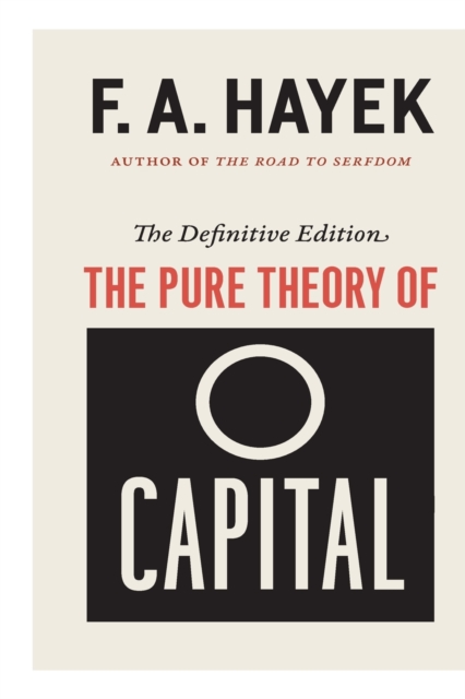 The Pure Theory of Capital, 12, Paperback / softback Book