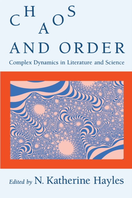 Chaos and Order : Complex Dynamics in Literature and Science, EPUB eBook