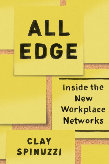 All Edge : Inside the New Workplace Networks, EPUB eBook