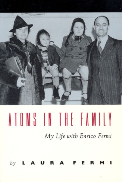 Atoms in the Family – My Life with Enrico Fermi, Hardback Book