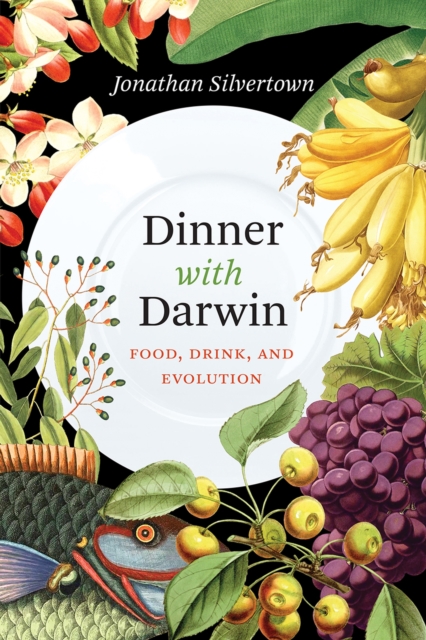Dinner with Darwin : Food, Drink, and Evolution, Hardback Book