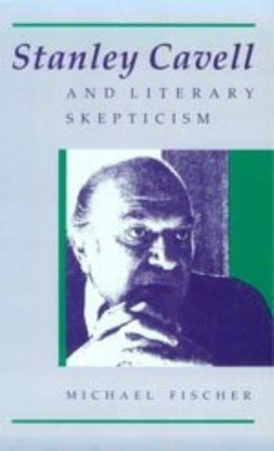 Stanley Cavell and Literary Skepticism, Hardback Book