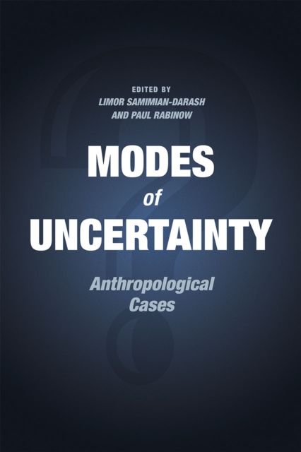 Modes of Uncertainty : Anthropological Cases, Paperback / softback Book