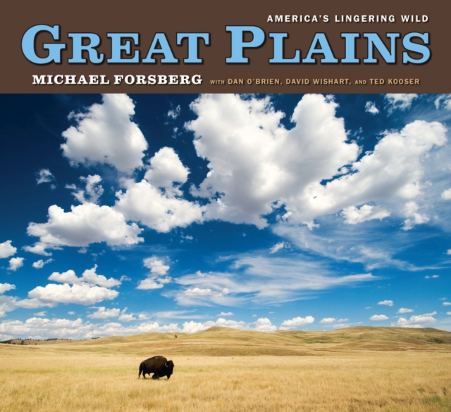 Great Plains : America's Lingering Wild, Hardback Book