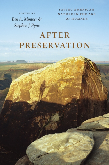 After Preservation : Saving American Nature in the Age of Humans, Paperback / softback Book