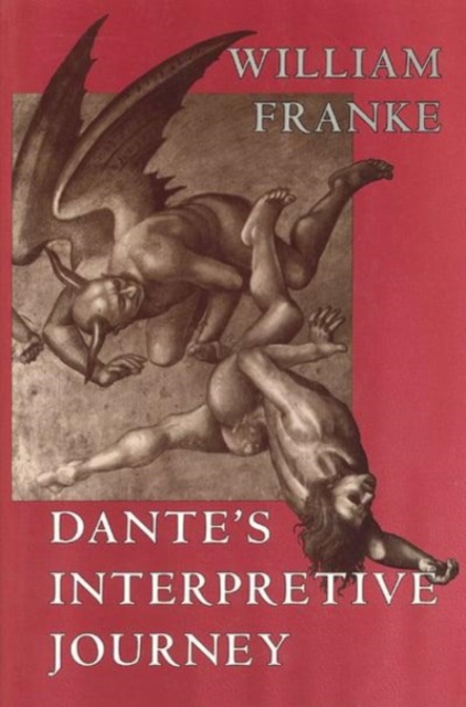 Dante's Interpretive Journey, Hardback Book