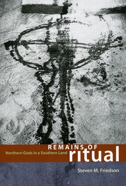 Remains of Ritual : Northern Gods in a Southern Land, Paperback / softback Book