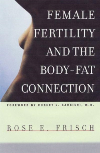 Female Fertility and the Body Fat Connection, Hardback Book