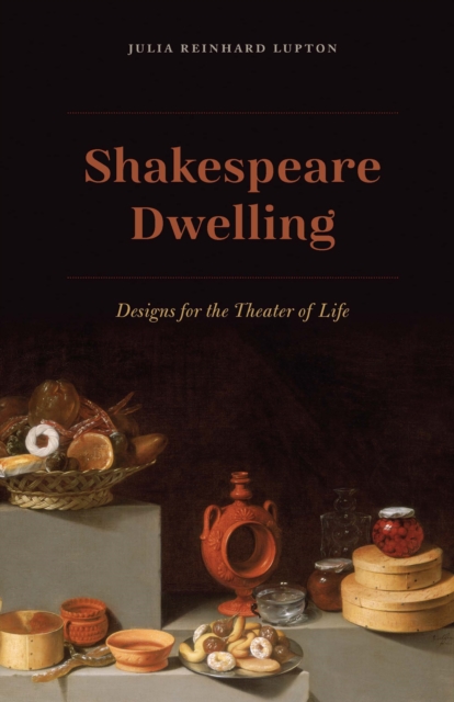 Shakespeare Dwelling : Designs for the Theater of Life, EPUB eBook