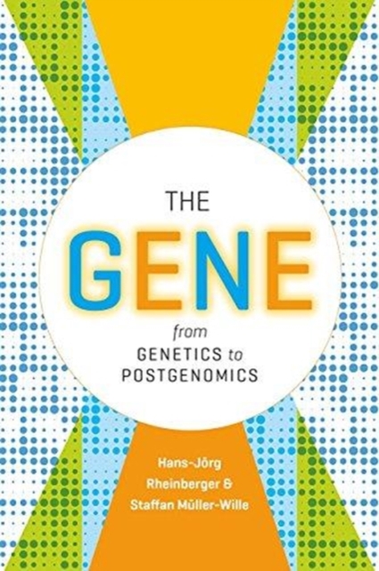 The Gene : From Genetics to Postgenomics, Hardback Book
